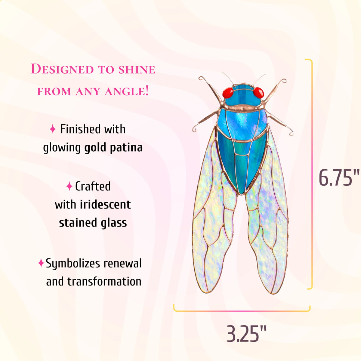Blue stained glass cicada suncatcher with red eyes, 3.25 inches wide and 6.75 inches tall. Text: designed to shine from any angle. Finished with glowing gold patina, crafted with iridescent stained glass, symbolizes renewal and transformation.