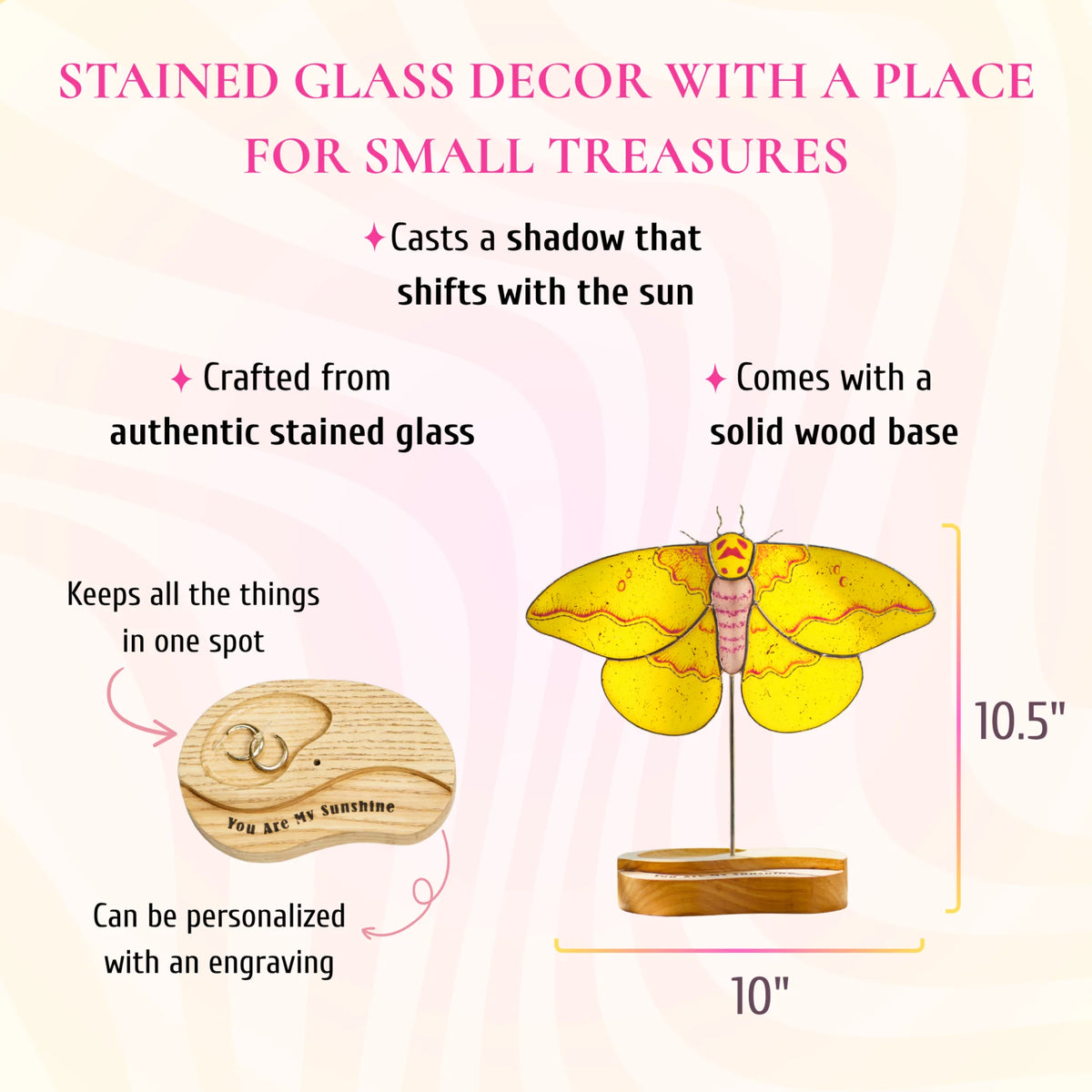 This feature infographic highlights a charming yellow moth stained glass decor measuring 10.5 inches tall by 10 inches wide, complete with a solid wood base designed to hold rings and small treasures.