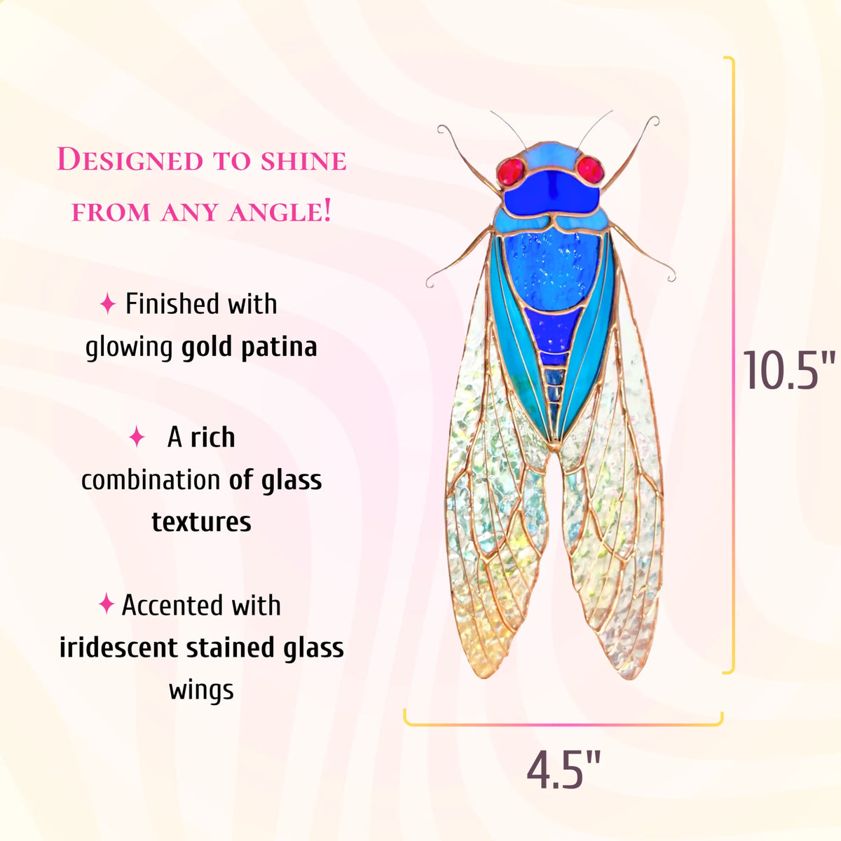 This dimensions infographic indicates the stained glass blue cicada measures 10.5 inches high by 4.5 inches wide, finished with gold patina.