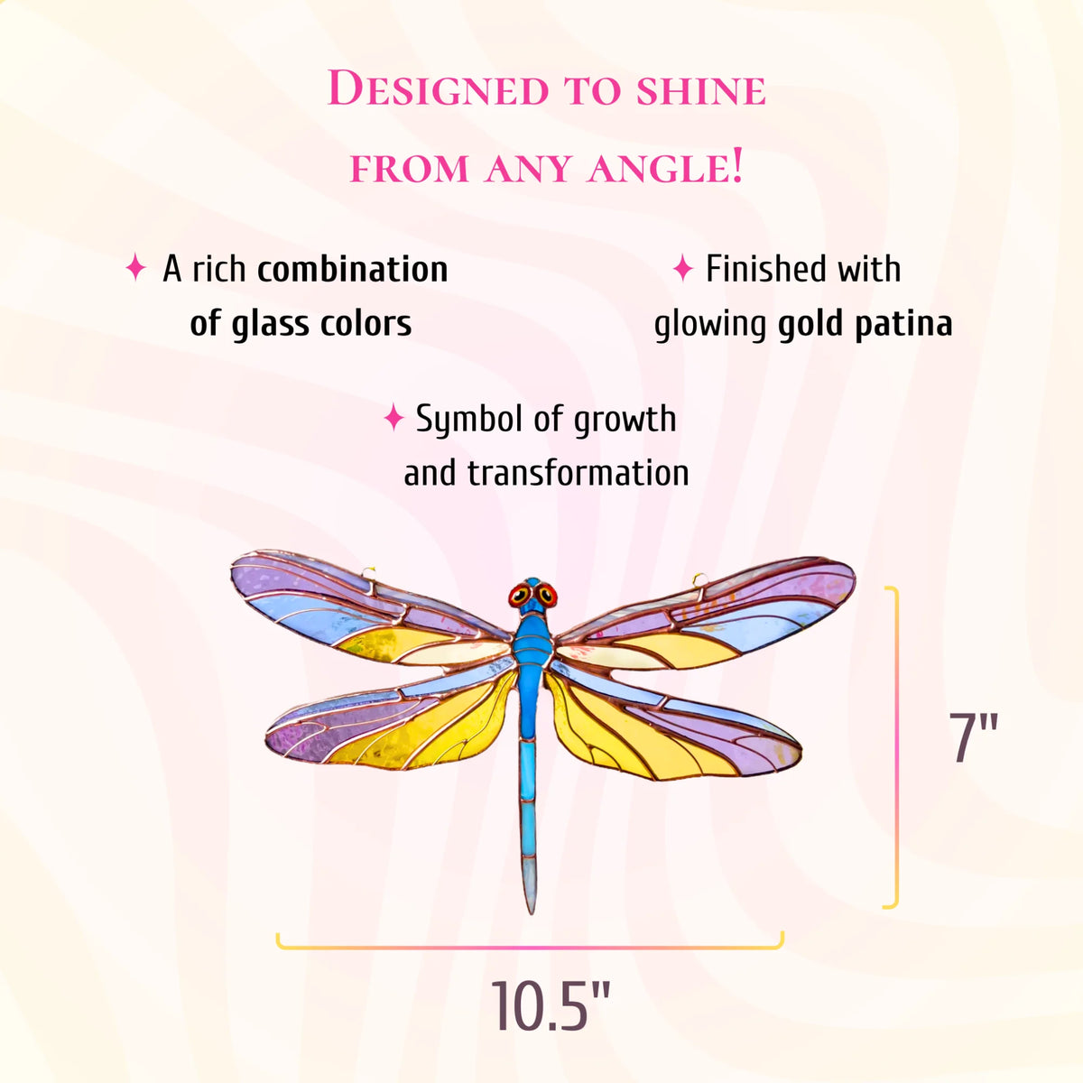 This dimensions infographic specifies that the colorful stained glass dragonfly measures 7 inches tall and 10.5 inches wide.