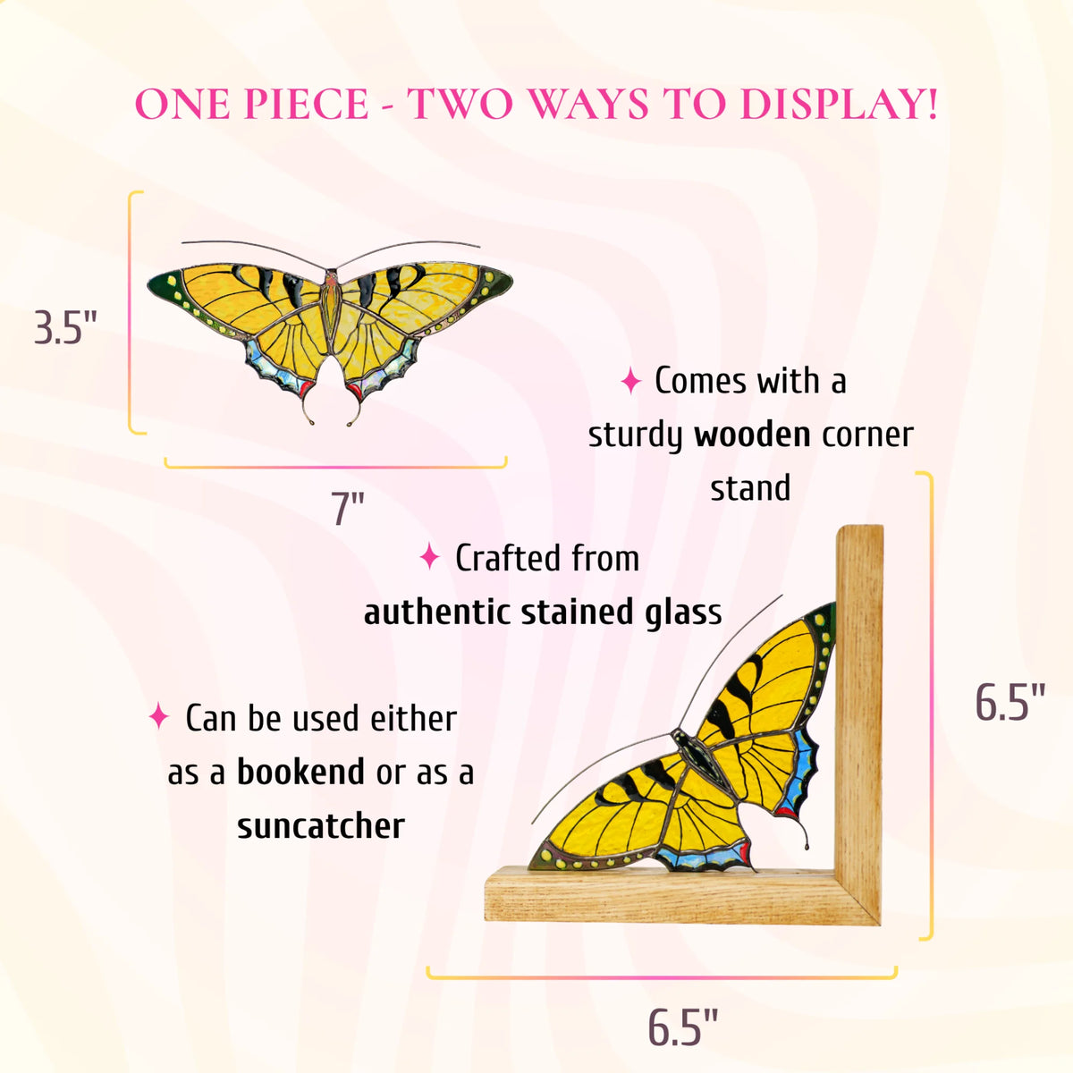A dimension and feature infographic showing a yellow swallowtail stained glass butterfly measuring 7 inches wide by 3.5 inches tall, which can serve as a suncatcher or a bookend.