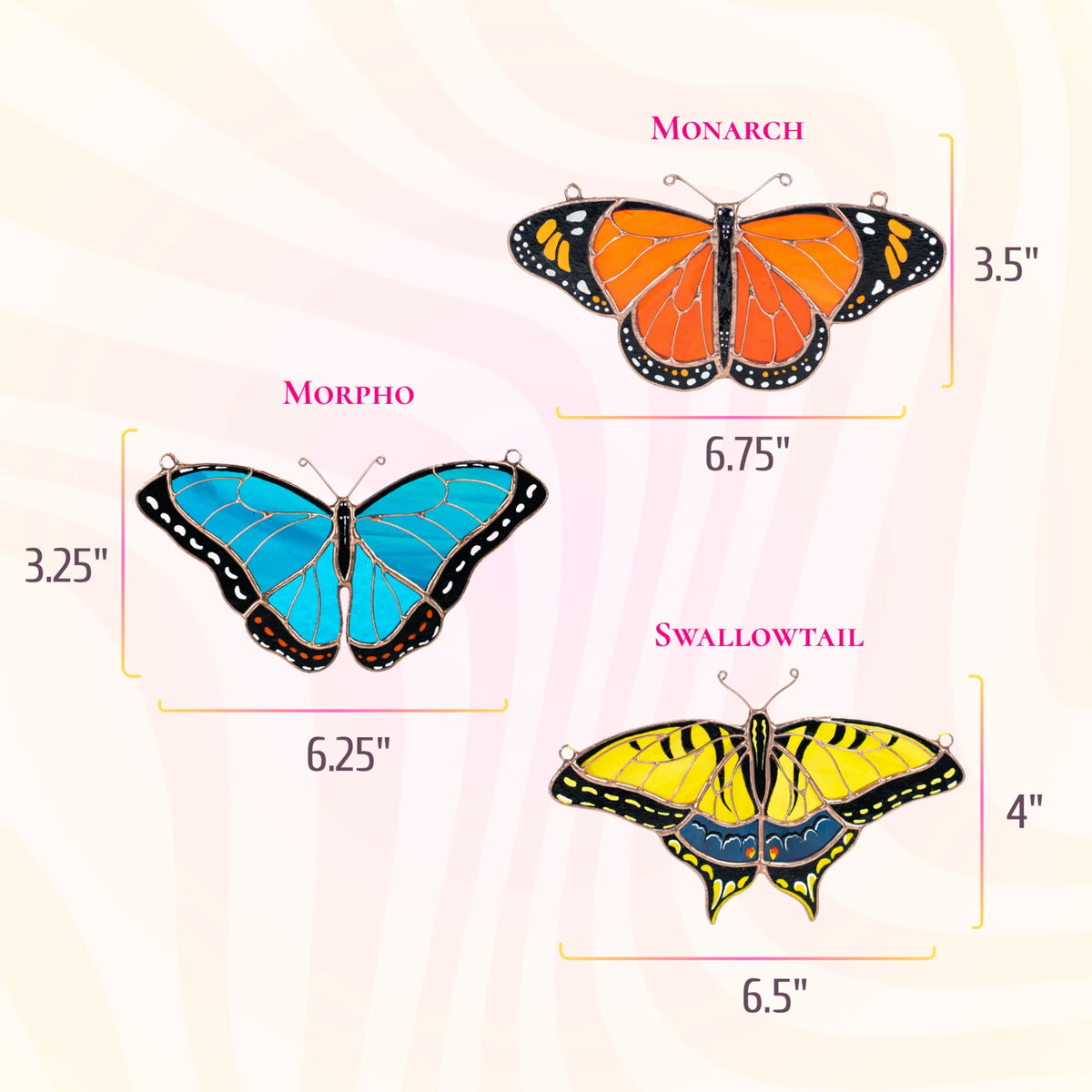 Variation of stained glass butterly suncatchers with dimensions: morpho 3.23 x 6.25 inches, monarch 3.5 x .75 inches, swallowtail 4 x 6.5 inches