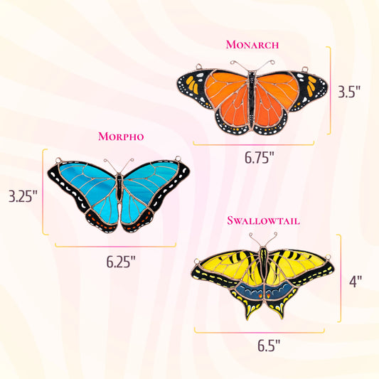 Variation of stained glass butterly suncatchers with dimensions: morpho 3.23 x 6.25 inches, monarch 3.5 x .75 inches, swallowtail 4 x 6.5 inches